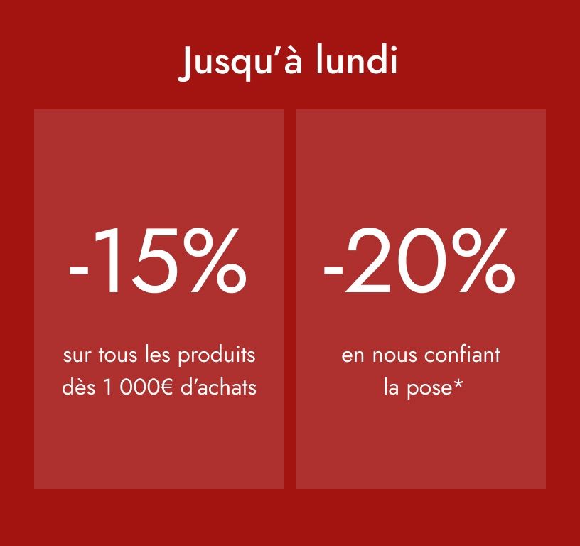 PPL SANS CTA PROMO -15% dès 1000€, -20% si pose 11/03 --> 16/03